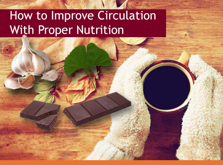 5 Nutrients for Better Circulation (Warm Up Those Hands!)